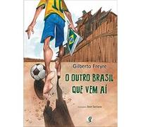 O Outro Brasil Que Vem Aí Gilberto Freyre (Auteur)