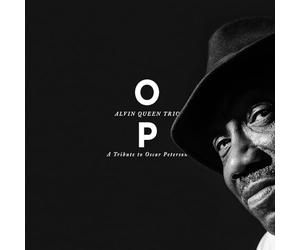 O P - a Tribute to Oscar Peterson / Alvin Queen Trio
