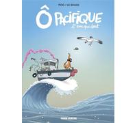 Olivier Place – Ô Pacifique – L'eau qui dort – Tome 1 – Fluide Glacial