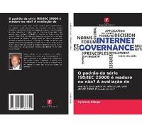 O Padrão Da Série Iso/Iec 25000 É Maduro Ou Não? A Avaliação Do