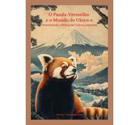 O Panda-Vermelho e o Mundo do Ukiyo-e: Descobrindo a Beleza da Cultura Japonesa