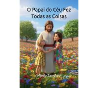 O Papai do Céu Fez Todas as Coisas
