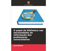 O papel da biblioteca nas necessidades de informação dos professores universitários