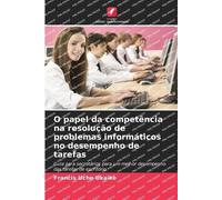 O papel da competência na resolução de problemas informáticos no desempenho de tarefas