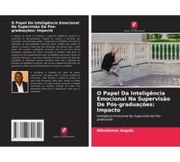 O Papel Da Inteligência Emocional Na Supervisão De Pós-Graduações: Impacto
