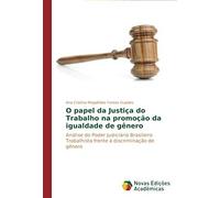 O Papel Da Justiça Do Trabalho Na Promoção Da Igualdade De Gênero