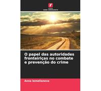 O papel das autoridades fronteiriças no combate e prevenção do crime