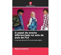 O papel do ensino diferenciado na sala de aula de FLE: O caso dos alunos do 5º ano do ensino básico
