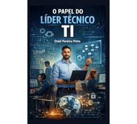O Papel do Líder Técnico TI