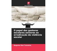 O papel dos gestores escolares seniores na erradicação da violência escolar