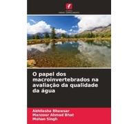 O Papel Dos Macroinvertebrados Na Avaliação Da Qualidade Da Água (Portuguese Edition)