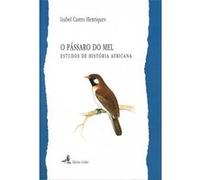 O Passaro Do Mel, Colibri Histâoria Isabel de Castro Henriques (Auteur)