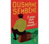 Ô pays, mon beau peuple ! Ousmane Sembène (Auteur)