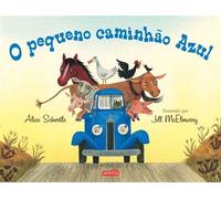 O pequeno caminhão Azul - Uma história divertida sobre amizades e trabalho em equipe - Alice Schertle - HarperKids - ebook (ePub) - Livre