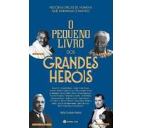O Pequeno Livro Dos Grandes Heróis