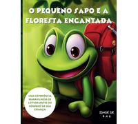 O Pequeno Sapo E A Floresta Encantada: Série Histórias Para Dormir - Livro 1