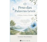 O peso das palavras leves :: histórias, crônicas, contos e poesias