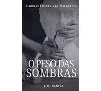 O PESO DAS SOMBRAS