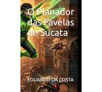O Planador das Favelas de Sucata