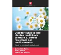 O poder curativo das plantas medicinais contra o S. aureus resistente aos medicamentos