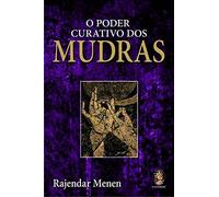 O Poder Curativo Dos Mudras (Em Portuguese do Brasil)