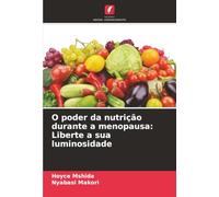 O poder da nutrição durante a menopausa: Liberte a sua luminosidade
