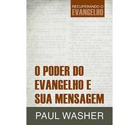 O Poder do Evangelho e Sua Mensagem