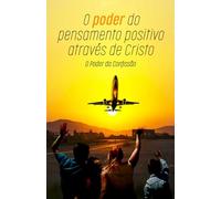 O poder do pensamento positivo através de Cristo:: O Poder da Confissão