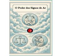O Poder dos Signos de Ar