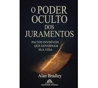 O Poder Oculto dos Juramentos: Pactos Invisíveis que Governam Sua Vida