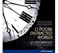 O Poore Distracted World English Songs & Anthems by Les Voix Baroques NEUF
