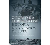O Porto E A Tuberculose, História De 100 Anos De Luta António Ramalho De Almeida (Auteur)