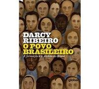 O Povo Brasileiro. A Formação E O Sentido Do Brasil Darcy Ribeiro (Auteur)