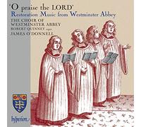 O Praise the Lord : Restoration Music from Westminster Abbey – Hyperion