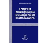 O Princípio Da Insignificância E Suas Repercussões Práticas