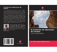 O Problema Da Libertação Do Homem