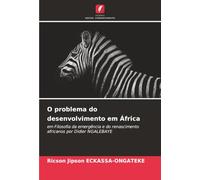 O problema do desenvolvimento em África: em Filosofia da emergência e do renascimento africanos por Didier NGALEBAYE