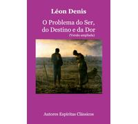 O Problema Do Ser, Do Destino E Da Dor (versão Ampliada)
