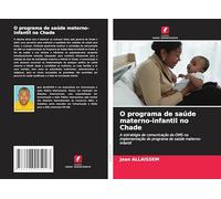 O programa de saúde materno-infantil no Chade: A estratégia de comunicação da OMS na implementação do programa de saúde materno-infantil
