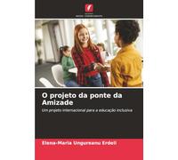 O projeto da ponte da Amizade: Um projeto internacional para a educação inclusiva