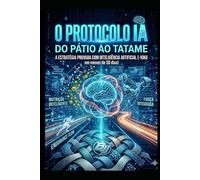 O Protocolo IA: Como perdi 10kg, organizei a minha dieta low-carb e voltei aos tatames usando a Inteligência Artificial