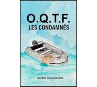 O.Q.T.F : les condamnés