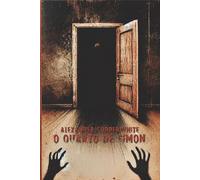 O quarto de Simón: Um terror psicológico sobre uma criança misteriosa, uma casa assombrada e um segredo que ameaça destruir uma família