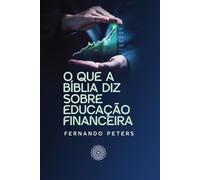O que a Bíblia diz sobre educação financeira
