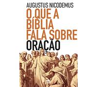 O que a Bíblia fala sobre oração