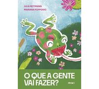 O que a gente vai fazer? - Julia Rettmann - baião - ebook (ePub) - Livre