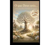 O QUE DEUS UNIU...: Uma crônica sobre a sacralidade do casamento