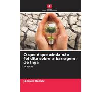 O que é que ainda não foi dito sobre a barragem de Inga
