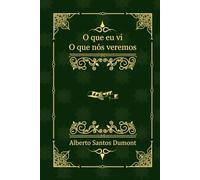 O Que Eu Vi, O Que Nós Veremos