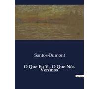 O Que Eu Vi, O Que Nós Veremos